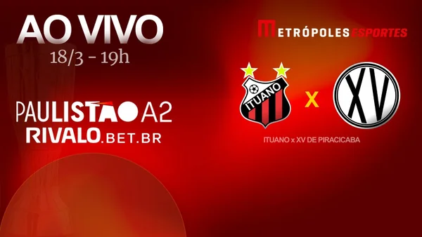 Paulistão A2 2026: veja Ituano x XV de Piracicaba ao vivo no YouTube