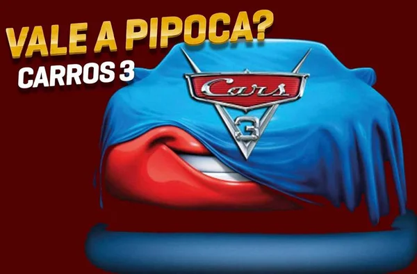 Vale a Pipoca comenta “Carros 3”, novo filme da Pixar