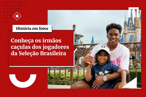 Minicraques: conheça os irmãos caçulas dos jogadores da Seleção - destaque galeria