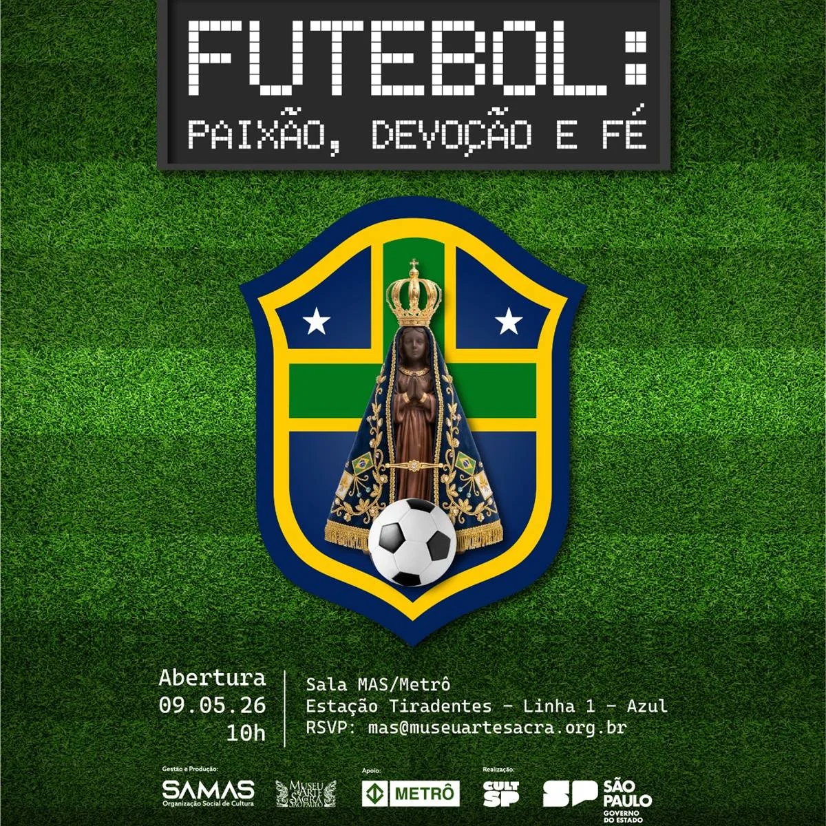 Futebol: Paixão, Devoção & Fé Futebol: Paixão, Devoção & Fé