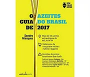 <b>"Guia de Azeites do Brasil 2017"</b>, de Sandro Marques. É o primeiro mapeamento de produtores nacionais de azeites extravirgens. A publicação conta com 60 produtos feitos no Rio Grande do Sul, Minas Gerais e São Paulo com notas de degustação. A versão impressa custa R$ 49,90