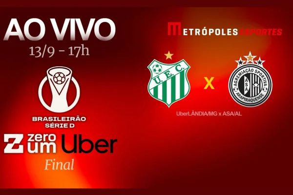 Série D ZeroUm: Metrópoles transmite a final entre UberLÂNDIA-MG x ASA-AL