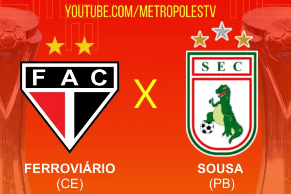 Série D: assista ao vivo e com imagens ao jogo entre Ferroviário-CE x Sousa-PB