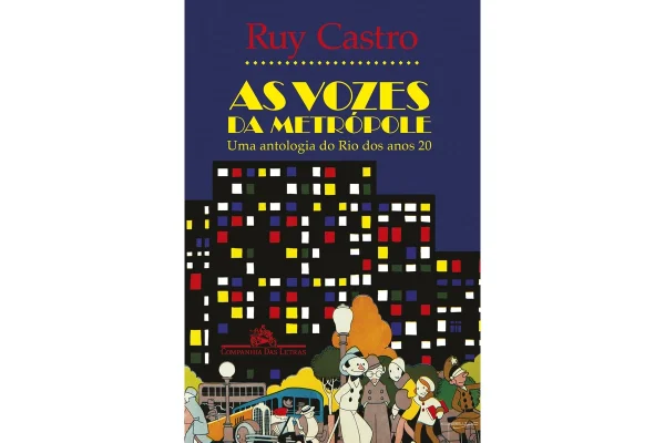 As vozes da Metrópoles, de Ruy Castro