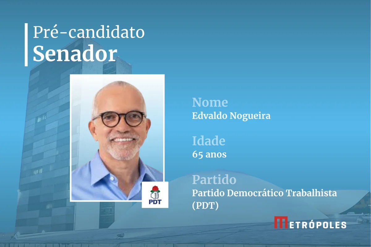 Pré-candidatos ao Senado - Edvaldo Nogueira (PDT)