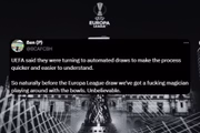 "A UEFA disse que estava recorrendo a sorteios automatizados para tornar o processo mais rápido e fácil de entender. Então, naturalmente, antes do sorteio da Europa League, temos um mágico brincando com as bolas. Inacreditável." "A UEFA disse que estava recorrendo a sorteios automatizados para tornar o processo mais rápido e fácil de entender. Então, naturalmente, antes do sorteio da Europa League, temos um mágico brincando com as bolas. Inacreditável."