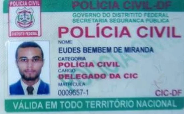 Eudes Bembem de Miranda, 42 anos, acusado de, há pelo menos 10 anos, se passar por diferentes carreiras do funcionalismo público