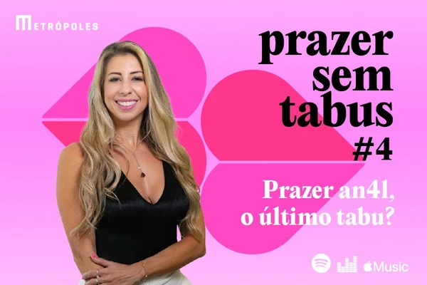 Prazer sem tabus #4: seria o prazer anal o último tabu?