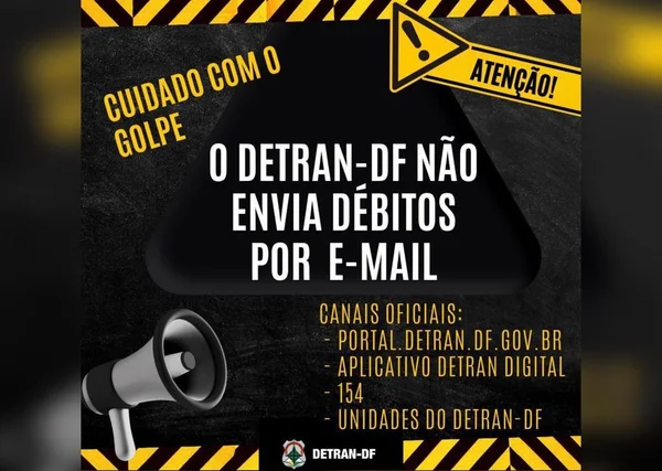Imagem colorida sobre possível golpe envolvendo o Detran-DF