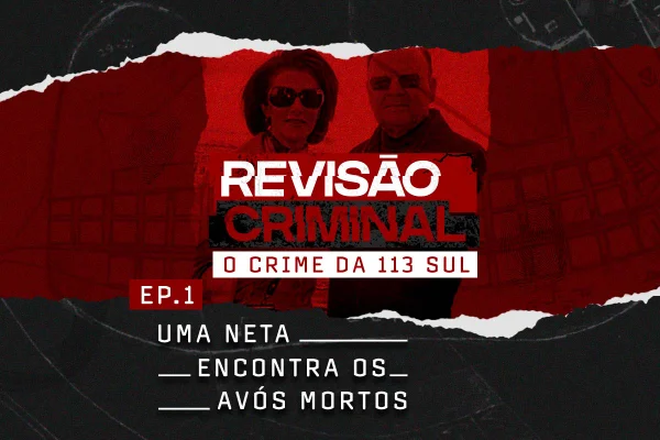 Podcast Crime da 113 Sul: Adriana Villela teve um julgamento justo?