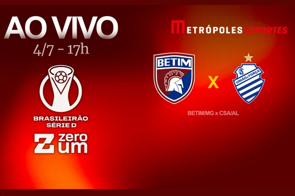 Série D ZeroUm: Metrópoles transmite Betim-MG x CSA-AL ao vivo