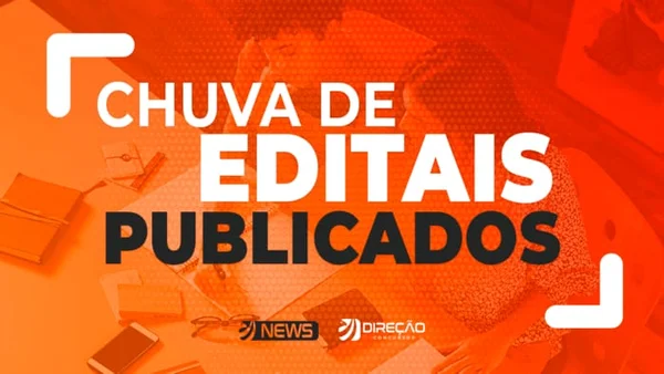 Confira 20 editais de concursos público anunciados entre 2 e 6 de maio