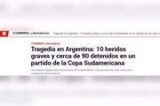 Marca: "Tragédia na Argentina: 10 feridos graves e cerca de90 detidos em uma partida de Copa Sul-Americana". Marca: "Tragédia na Argentina: 10 feridos graves e cerca de90 detidos em uma partida de Copa Sul-Americana".