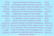 Então descobriu metastase