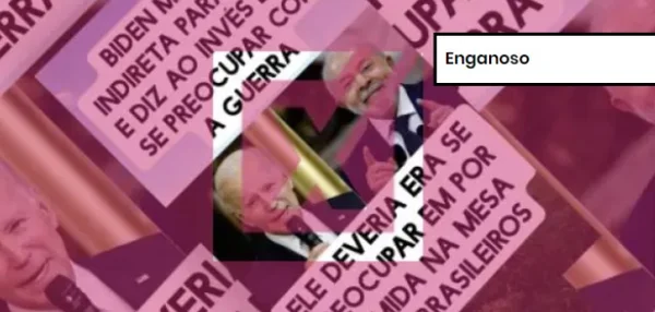 Post enganoso de suposta fala de Joe Biden sobre postura de Lula na guerra
