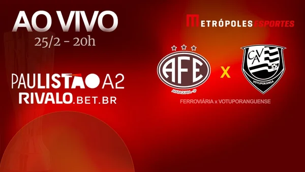 Paulistão A2 2026: assista a Ferroviária x Votuporanguense ao vivo