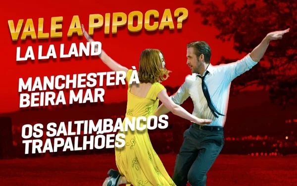 Vale a Pipoca comenta “La La Land” e “Manchester à Beira-Mar”