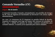 Comando Vermelho (CV) Comando Vermelho (CV)