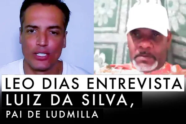 Exclusivo. Em entrevista, pai de Ludmilla diz: “Não vou te extorquir”