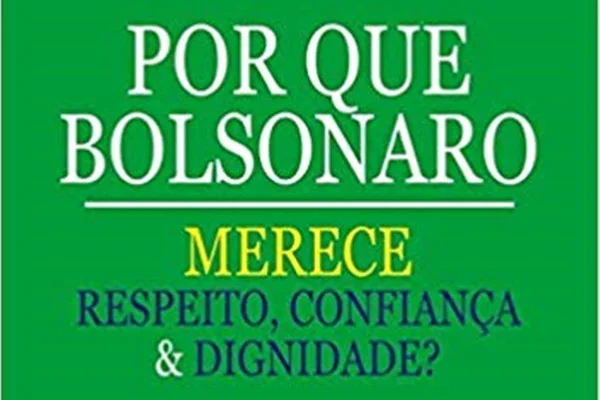 Livro Por Que Bolsonaro Merece Respeito gera ira de leitores na Amazon