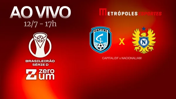 Capital-DF x Nacional-AM se enfrentam pelo Brasileirão Série D ZeroUm