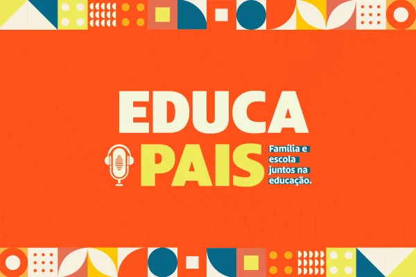 EducaPais: família e escola juntos na educação