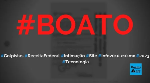 Golpistas-usam-nome-da-Receita-Federal-em-intimacao-que-cita-site-info2010.x10.mx-em-2023-diz-boato