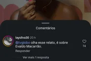 Na publicação de Alana Ayoka, internautas apontaram o nome Evaldo Macarrão Na publicação de Alana Ayoka, internautas apontaram o nome Evaldo Macarrão