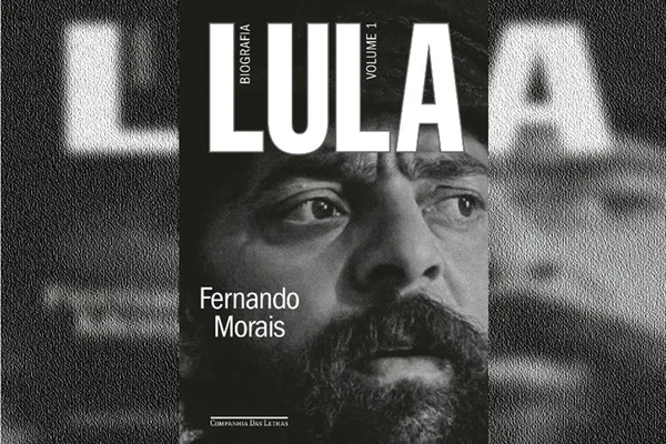 Lula, volume 1: Biografia, do jornalista Fernando Morais