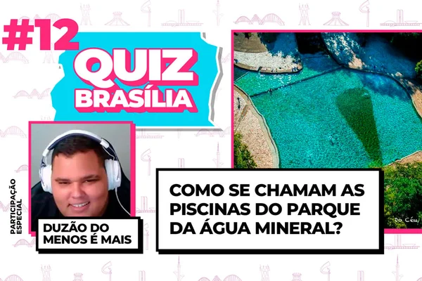Quiz Brasília: como se chamam as piscinas do Parque da Água Mineral?