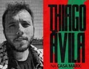 No sábado, a Casa Marx vai sediar o primeiro debate presencial com Thiago Ávila desde seu retorno ao Brasil
