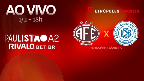 Paulistão A2 2026: veja Ferroviária x São Bento ao vivo no YouTube