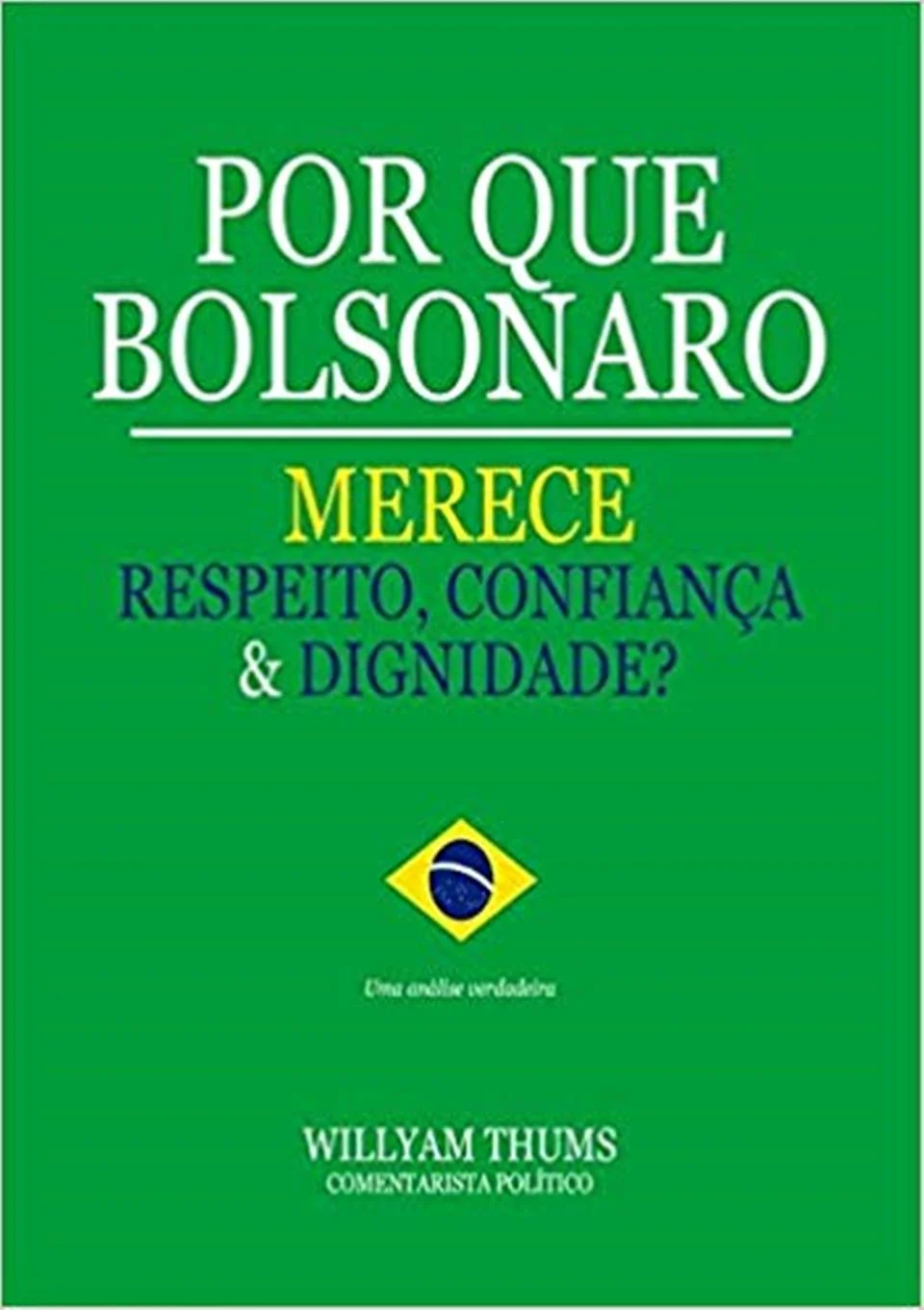 Livro Por Que Bolsonaro Merece Respeito gera ira de leitores na Amazon - imagem 2 Livro Por Que Bolsonaro Merece Respeito gera ira de leitores na Amazon - imagem 2