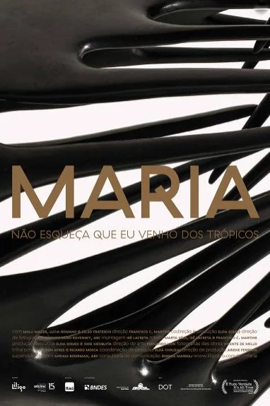 Pôster de "Maria: Não Esqueça que Eu Venho dos Trópicos" Pôster de "Maria: Não Esqueça que Eu Venho dos Trópicos"