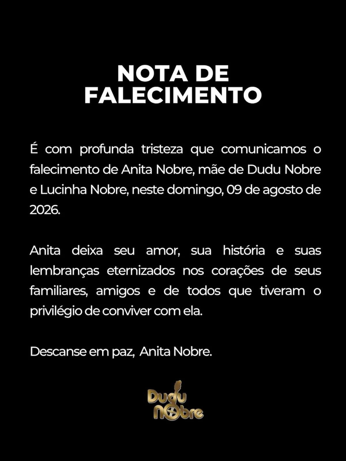 Nota de falecimento de Anita Nobre foi compartilhada por Dudu Nobre nas redes. Nota de falecimento de Anita Nobre foi compartilhada por Dudu Nobre nas redes.