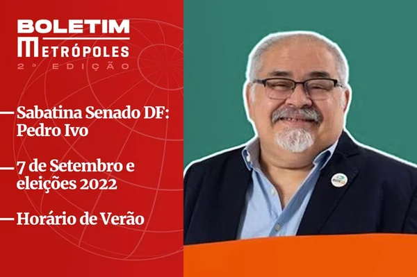 Imagem colorida dos destaques do Boletim Metrópoles de 6/9/2022