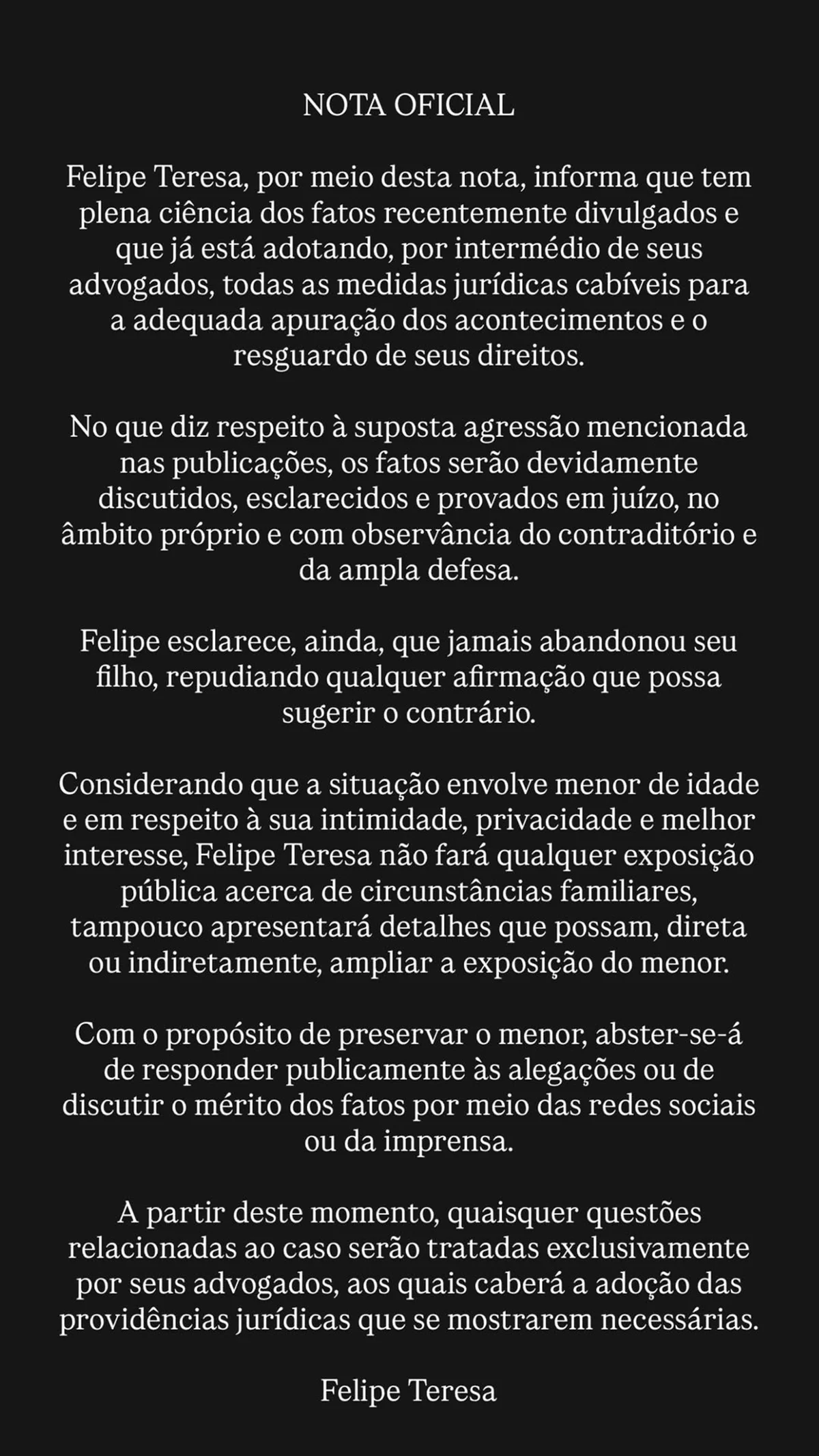 Felipe Teresa emitiu uma nota afirmando que já tomou as medidas judiciais Felipe Teresa emitiu uma nota afirmando que já tomou as medidas judiciais
