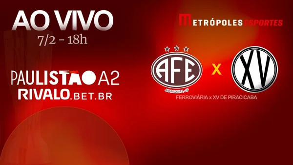 Paulistão A2 2026: veja Ferroviária x XV de Piracicaba ao vivo