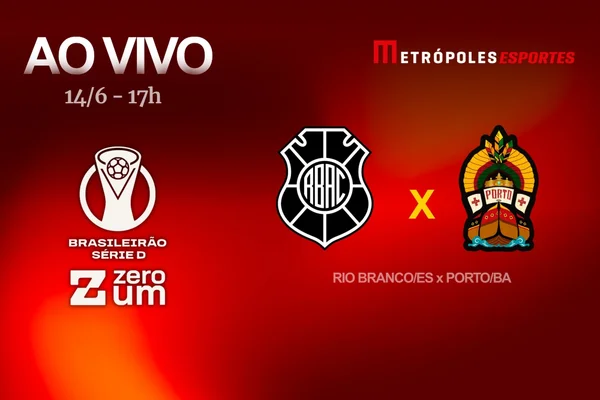 Série D ZeroUm: Metrópoles transmite Rio Branco-ES x Porto-BA ao vivo