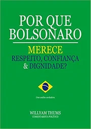 Livro Por Que Bolsonaro Merece Respeito gera ira de leitores na Amazon - imagem 2 Livro Por Que Bolsonaro Merece Respeito gera ira de leitores na Amazon - imagem 2