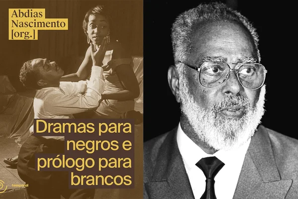 "Dramas para negros e prólogo para brancos", organizado por Abdias Nascimento é relançado