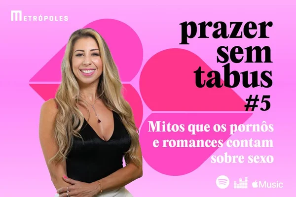 Prazer Sem Tabus #5: Mitos que os pornôs e romances contam sobre sexo