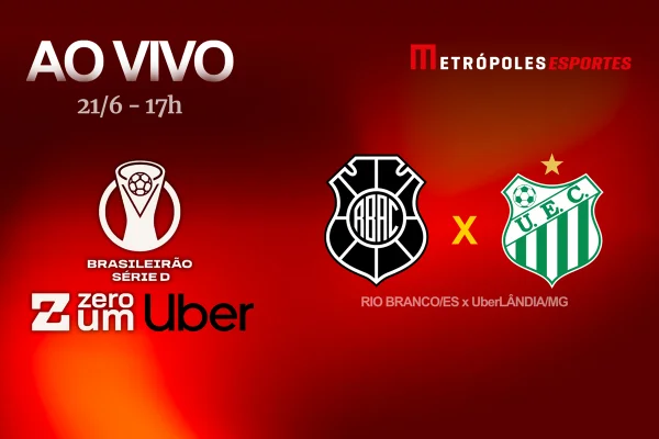 Série D ZeroUm: Metrópoles transmite Rio Branco-ES x UberLÂNDIA-MG