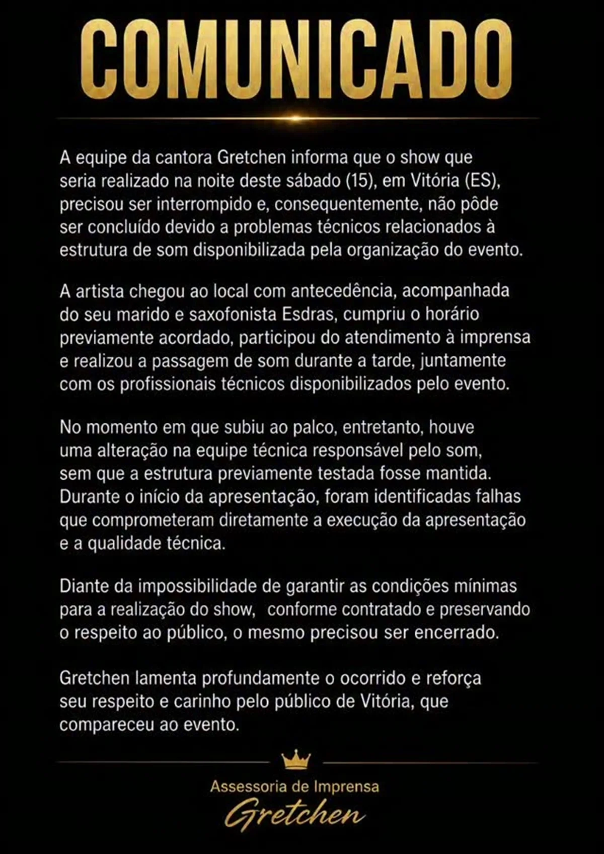 A equipe de Gretchen revelou a causa da suspensão do show A equipe de Gretchen revelou a causa da suspensão do show
