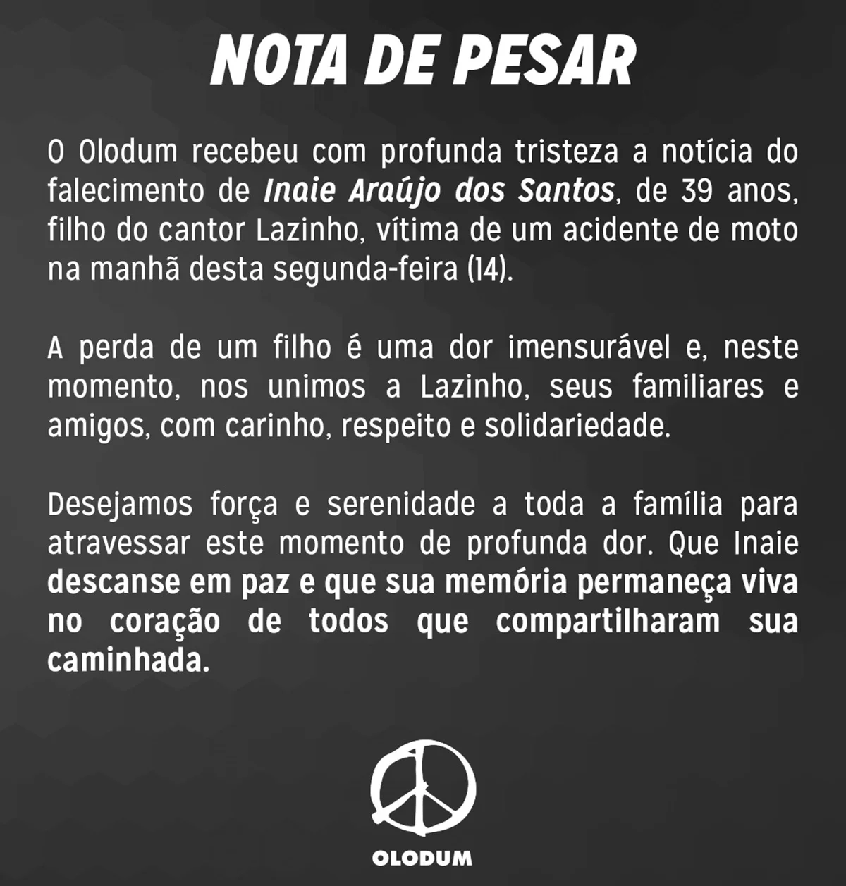 O Olodum publicou uma nota de pesar após saber do acidente fatal de Inaie Araújo dos Santos O Olodum publicou uma nota de pesar após saber do acidente fatal de Inaie Araújo dos Santos