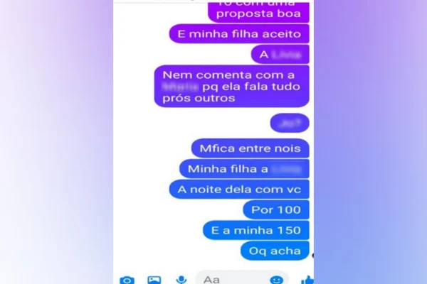 Em uma as mensagens, ela oferece que a filha se prostituísse por R$ 100