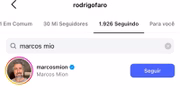 Rodrigo Faro segue Marcos Mion no Instagram.