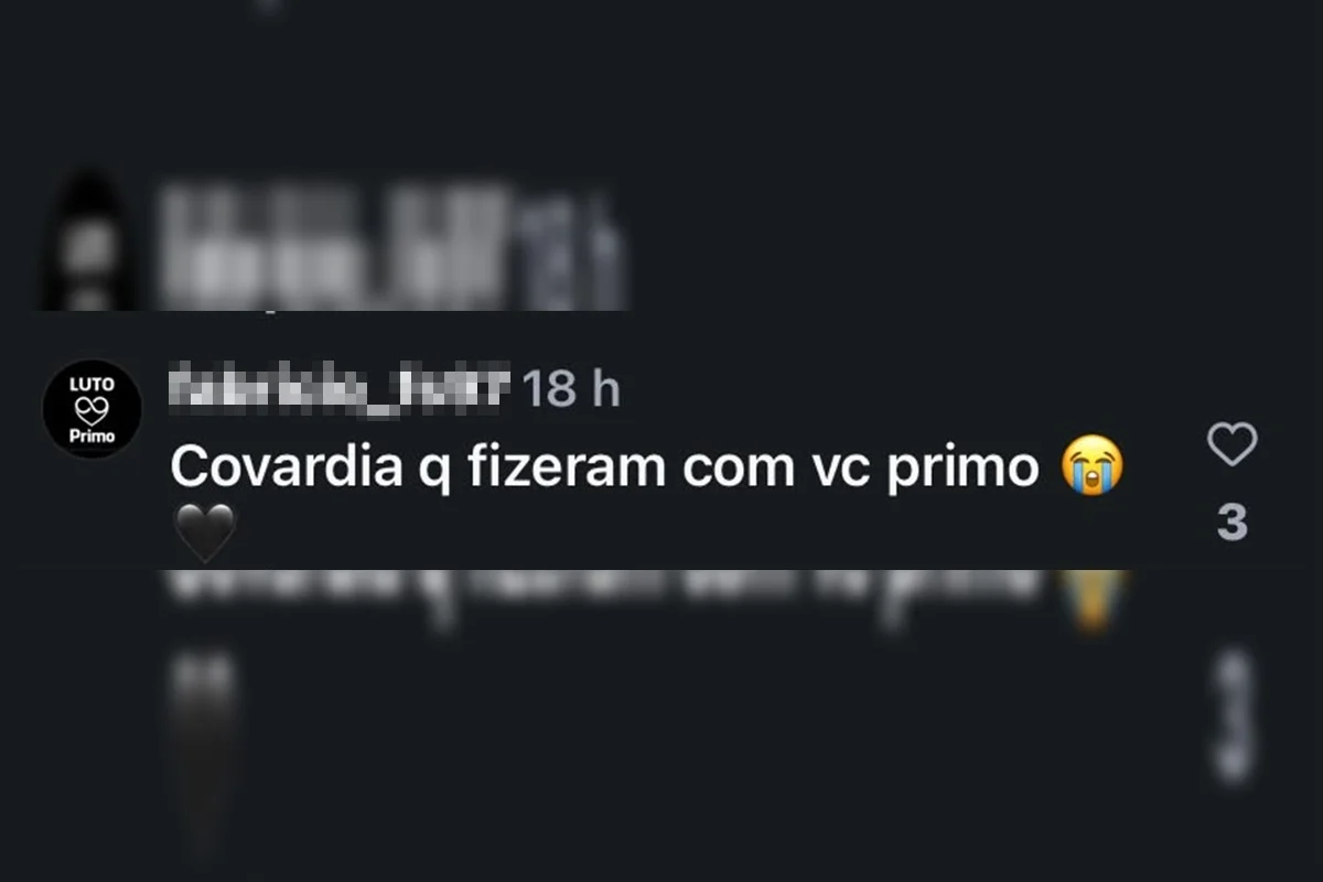 "Covardia o que fizeram", disse primo "Covardia o que fizeram", disse primo