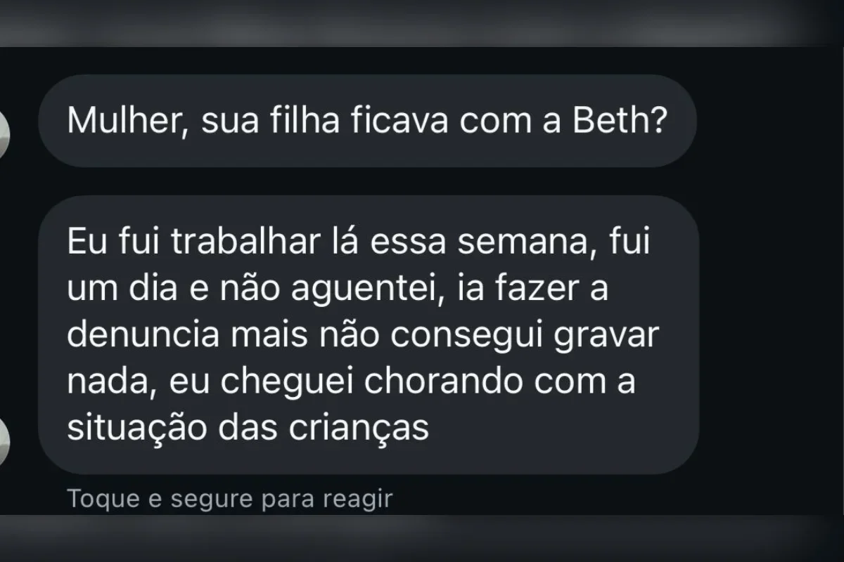 Já outra monitora contou que queria denunciar a creche pelas condições em que as crianças ficavam no local Já outra monitora contou que queria denunciar a creche pelas condições em que as crianças ficavam no local