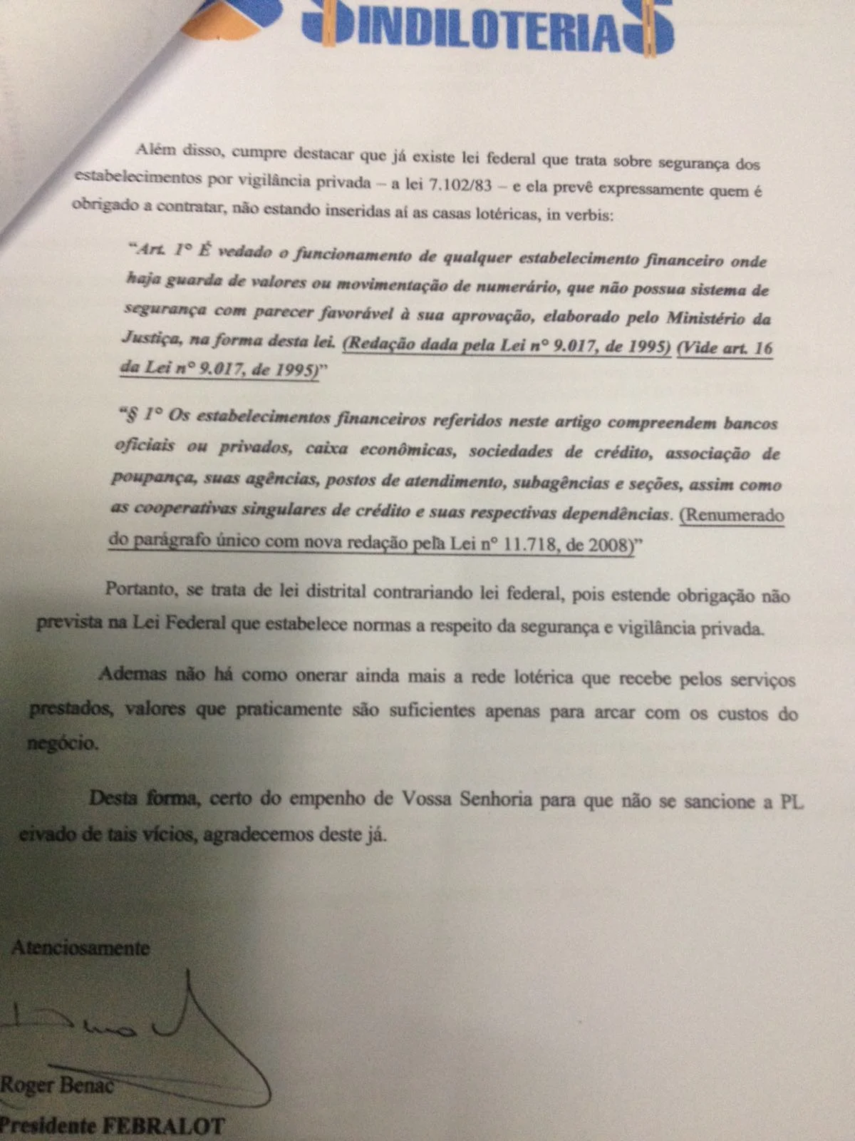 Sindicato das loterias do DF pede que Rollemberg vete obrigatoriedade de vigilantes nas unidades - imagem 2 Sindicato das loterias do DF pede que Rollemberg vete obrigatoriedade de vigilantes nas unidades - imagem 2